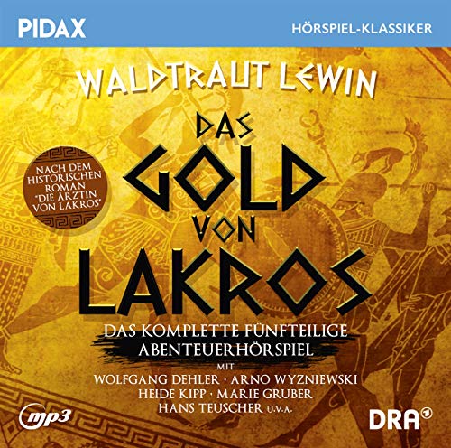 Das Gold von Lakros - Das komplette 5-teilige Abenteuerhörspiel
