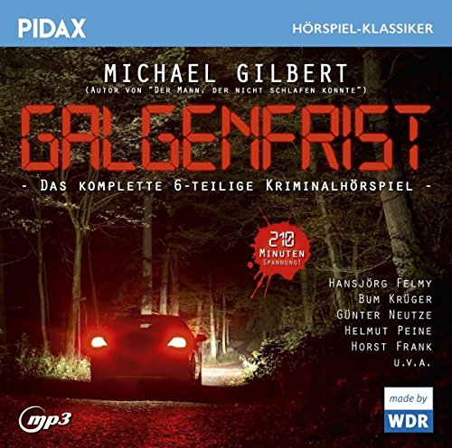 Galgenfrist / Das komplette 6-teilige Kriminalhörspiel von Michael Gilbert
