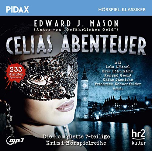 Celias Abenteuer Die komplette 7-teilige Krimi-Hörspielreihe von Edward J. Mason